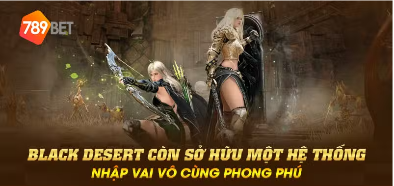 Black Desert còn sở hữu một hệ thống nhập vai vô cùng phong phú